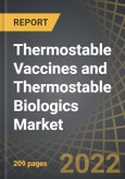 Thermostable Vaccines and Thermostable Biologics Market by Type of Molecule, Target Indications, Type of Therapy, Key Players, and Key Geographical Regions: Industry Trends and Global Forecasts, 2021-2035- Product Image