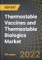 Thermostable Vaccines and Thermostable Biologics Market by Type of Molecule, Target Indications, Type of Therapy, Key Players, and Key Geographical Regions: Industry Trends and Global Forecasts, 2021-2035 - Product Thumbnail Image