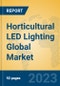 Horticultural LED Lighting Global Market Insights 2023, Analysis and Forecast to 2028, by Manufacturers, Regions, Technology, Product Type - Product Image