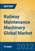 Railway Maintenance Machinery Global Market Insights 2022, Analysis and Forecast to 2027, by Manufacturers, Regions, Technology, Product Type- Product Image