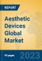 Aesthetic Devices Global Market Insights 2023, Analysis and Forecast to 2028, by Manufacturers, Regions, Technology, Application, Product Type - Product Image
