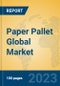 Paper Pallet Global Market Insights 2023, Analysis and Forecast to 2028, by Manufacturers, Regions, Technology, Application, Product Type - Product Thumbnail Image