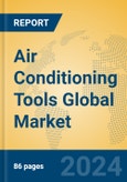 Air Conditioning Tools Global Market Insights 2024, Analysis and Forecast to 2029, by Manufacturers, Regions, Technology, Application- Product Image