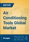 Air Conditioning Tools Global Market Insights 2024, Analysis and Forecast to 2029, by Manufacturers, Regions, Technology, Application - Product Image