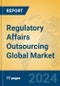 Regulatory Affairs Outsourcing Global Market Insights 2024, Analysis and Forecast to 2029, by Manufacturers, Regions, Technology, Application - Product Image