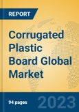 Corrugated Plastic Board Global Market Insights 2023, Analysis and Forecast to 2028, by Manufacturers, Regions, Technology, Product Type- Product Image
