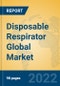 Disposable Respirator Global Market Insights 2022, Analysis and Forecast to 2027, by Manufacturers, Regions, Technology, Application, Product Type - Product Thumbnail Image
