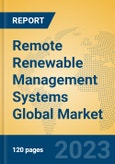 Remote Renewable Management Systems Global Market Insights 2023, Analysis and Forecast to 2028, by Manufacturers, Regions, Technology, Application, Product Type- Product Image