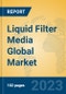 Liquid Filter Media Global Market Insights 2023, Analysis and Forecast to 2028, by Manufacturers, Regions, Technology, Application, Product Type - Product Thumbnail Image
