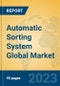 Automatic Sorting System Global Market Insights 2023, Analysis and Forecast to 2028, by Manufacturers, Regions, Technology, Application, Product Type - Product Image