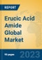 Erucic Acid Amide Global Market Insights 2023, Analysis and Forecast to 2028, by Manufacturers, Regions, Technology, Application, Product Type - Product Image