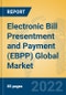 Electronic Bill Presentment and Payment (EBPP) Global Market Insights 2022, Analysis and Forecast to 2027, by Manufacturers, Regions, Technology, Application, Product Type - Product Thumbnail Image