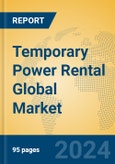 Temporary Power Rental Global Market Insights 2024, Analysis and Forecast to 2029, by Market Participants, Regions, Technology- Product Image