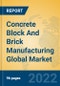 Concrete Block And Brick Manufacturing Global Market Insights 2022, Analysis and Forecast to 2027, by Market Participants, Regions, Technology, Application, Product Type - Product Thumbnail Image