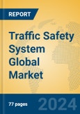 Traffic Safety System Global Market Insights 2024, Analysis and Forecast to 2029, by Market Participants, Regions, Technology, Application, Product Type- Product Image