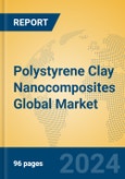 Polystyrene Clay Nanocomposites Global Market Insights 2024, Analysis and Forecast to 2029, by Manufacturers, Regions, Technology, Application- Product Image