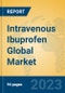 Intravenous Ibuprofen Global Market Insights 2023, Analysis and Forecast to 2028, by Manufacturers, Regions, Technology, Application, Product Type - Product Image