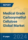 Medical Grade Carboxymethyl Cellulose Global Market Insights 2024, Analysis and Forecast to 2029, by Manufacturers, Regions, Technology, Application- Product Image