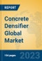 Concrete Densifier Global Market Insights 2023, Analysis and Forecast to 2028, by Manufacturers, Regions, Technology, Application, Product Type - Product Image