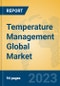 Temperature Management Global Market Insights 2023, Analysis and Forecast to 2028, by Manufacturers, Regions, Technology, Product Type - Product Image