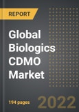 Global Biologics CDMO Market (2022 Edition) - Analysis By Type (Mammalian, Non-Mammalian), Product Type (Biologics, Biosimilars), By Region, By Country: Market Insights and Forecast with Impact of COVID-19 (2021-2026)- Product Image