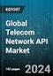 Global Telecom Network API Market by Type (Content Delivery API, Interactive Voice Response API, IoT & M2M API), User Type (Enterprise Developer, Internal Developer, Long-Tail Developer), Deployment Type - Forecast 2024-2030 - Product Image