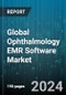 Global Ophthalmology EMR Software Market by Type (Ambulatory EMR, Inpatient EMR), Product Type (Cloud-Based Software Services, On-Premise Software Services), End-user - Forecast 2024-2030 - Product Image