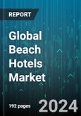 Global Beach Hotels Market by Services (Accommodation, Food & Beverage, Spa), Type (Budget, Premium, Standard), Occupancy - Forecast 2024-2030- Product Image