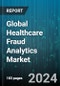 Global Healthcare Fraud Analytics Market by Solution Type (Descriptive Analytics, Predictive Analytics, Prescriptive Analytics), Delivery Model (On-Demand, On-Premise), Application, End-User - Forecast 2024-2030 - Product Image