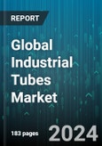Global Industrial Tubes Market by Manufacturing Method (Seamless, Welded), Material (Alloy Steel, Brass, Carbon Steel), Type, Industry - Forecast 2024-2030- Product Image