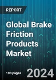 Global Brake Friction Products Market by Product Type (Brake Liner, Brake Pad, Brake Shoe), Material (Ceramic, Composite, Metallic), Distribution Channel, End-Use - Forecast 2024-2030- Product Image