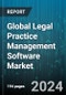 Global Legal Practice Management Software Market by Function (Legal Billing, Legal Calendaring, Legal Document Storage), Component (eDiscovery Software, Legal Billing Software, Legal Case Management Software), Industry, Deployment - Forecast 2023-2030 - Product Image