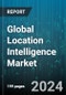 Global Location Intelligence Market by Function (Asset Management, Customer Management, Facility Management), Services (Consulting, System Integration), Vertical - Forecast 2024-2030 - Product Image