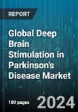 Global Deep Brain Stimulation in Parkinson's Disease Market by Product (Dual Channel, Single Channel), End-User (Ambulatory Surgical Centers, Hospitals, Neurology Clinics) - Forecast 2024-2030- Product Image