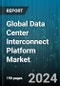 Global Data Center Interconnect Platform Market by Component (Services, Solutions), Industry (Carrier Neutral Providers, Communication Service Providers, Government & Public Sector), Application, Enterprise - Forecast 2024-2030 - Product Thumbnail Image