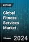 Global Fitness Services Market by Offerings (Membership Subscription, Personal Training), Gender (Female, Male) - Forecast 2024-2030 - Product Image