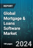Global Mortgage & Loans Software Market by Type (Commercial Loan Software, Loan Origination Software, Loan Servicing Software), Deployment (On-Cloud, On-Premises), End User - Forecast 2024-2030- Product Image