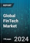 Global FinTech Market by Category (Consumer Banking, Equity Financing, Insurance), End-Use Industry (Banking, E-Commerce, Income Tax Return) - Forecast 2024-2030 - Product Thumbnail Image