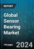 Global Sensor Bearing Market by Function (Displacement, Speed, Temperature), Application (Anti-Lock Brake System, Electric Motors, Material Handling Equipment), End-User - Forecast 2024-2030- Product Image