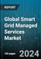 Global Smart Grid Managed Services Market by Component, Hardware, Services, Communication Technology, Application - Forecast 2024-2030 - Product Image