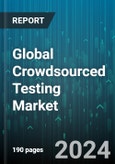 Global Crowdsourced Testing Market by Testing Type (Functionality Testing, Localization Testing, Performance Testing), Platform (Mobile Testing, Website Testing), Organization Size, Vertical - Forecast 2024-2030- Product Image