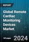 Global Remote Cardiac Monitoring Devices Market by Devices Type (Cardiac Output Monitoring Devices, ECG Devices, Event Monitors), End User (Clinics & Cardiac Centers, Homecare & Hospitals) - Forecast 2024-2030 - Product Thumbnail Image