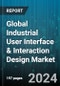 Global Industrial User Interface & Interaction Design Market by Type (High-End, Low-End), Application (Architecture & Construction, Automotive & Transportation, Industrial Equipment) - Forecast 2024-2030 - Product Image