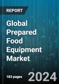 Global Prepared Food Equipment Market by Operation (Automatic, Manual, Semi-Automatic), Packaging (Packaging, Pre-Processing, Processing), Application - Forecast 2024-2030- Product Image
