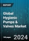 Global Hygienic Pumps & Valves Market by Component (Actuators, Control Tops, Positioners), Pump Type (Centrifugal Pump, Positive Displacement Pump), Material Type, Valve Type, Hygiene Class, Function, Operation, Applications - Forecast 2024-2030 - Product Image