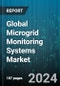 Global Microgrid Monitoring Systems Market by Component (Hardware, Services, Software), Grid Type (Hybrid, Off-Grid, On-Grid), Ownership, End User - Forecast 2024-2030 - Product Thumbnail Image