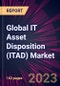 Global IT Asset Disposition (ITAD) Market 2024-2028 - Product Thumbnail Image