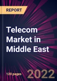 Telecom Market in Middle East 2022-2026- Product Image
