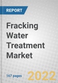 Fracking Water Treatment: The North American & Global Market- Product Image