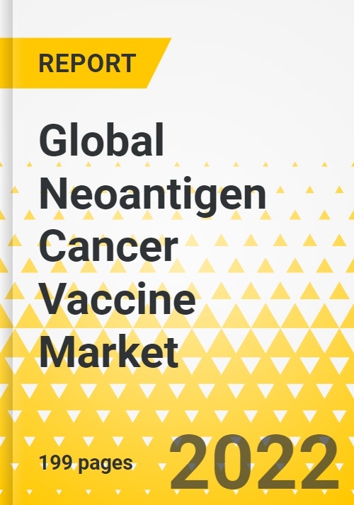 Global Neoantigen Cancer Vaccine Market Focus on Approach, Line of